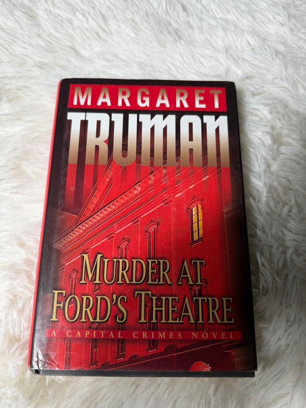 Murder At Ford's Theatre Margaret Truman HC Capital Crimes Ballantine Mystery